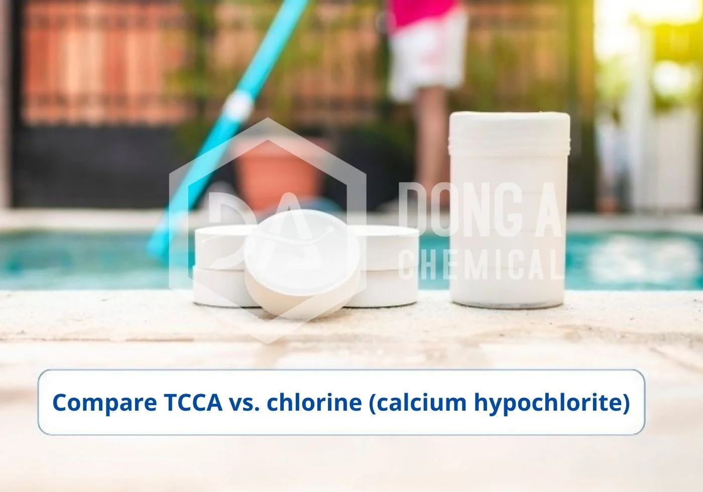 Comparing TCCA and Calcium Hypochlorite in Water Treatment